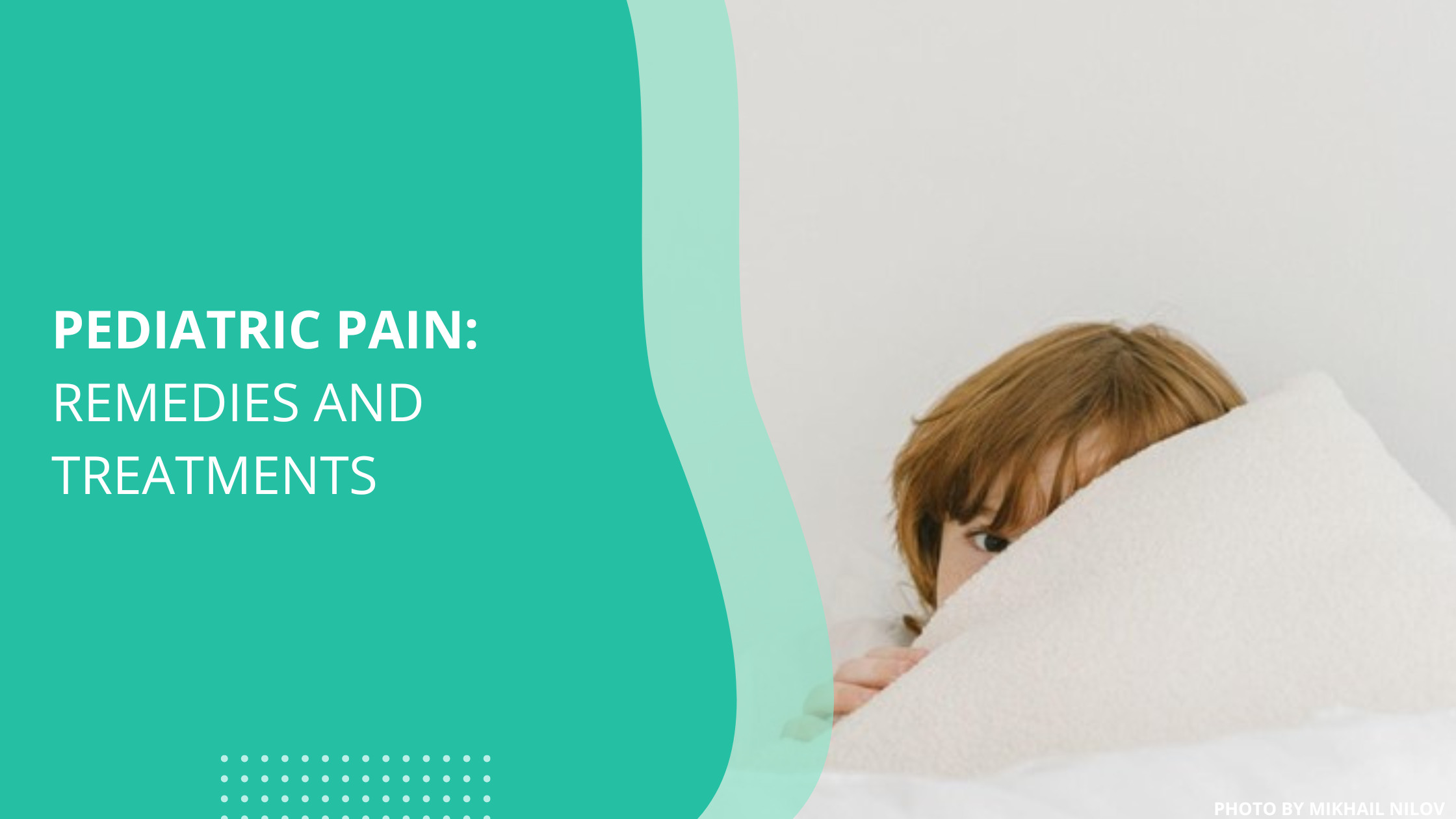 Pediatric Pain: Remedies and Treatments