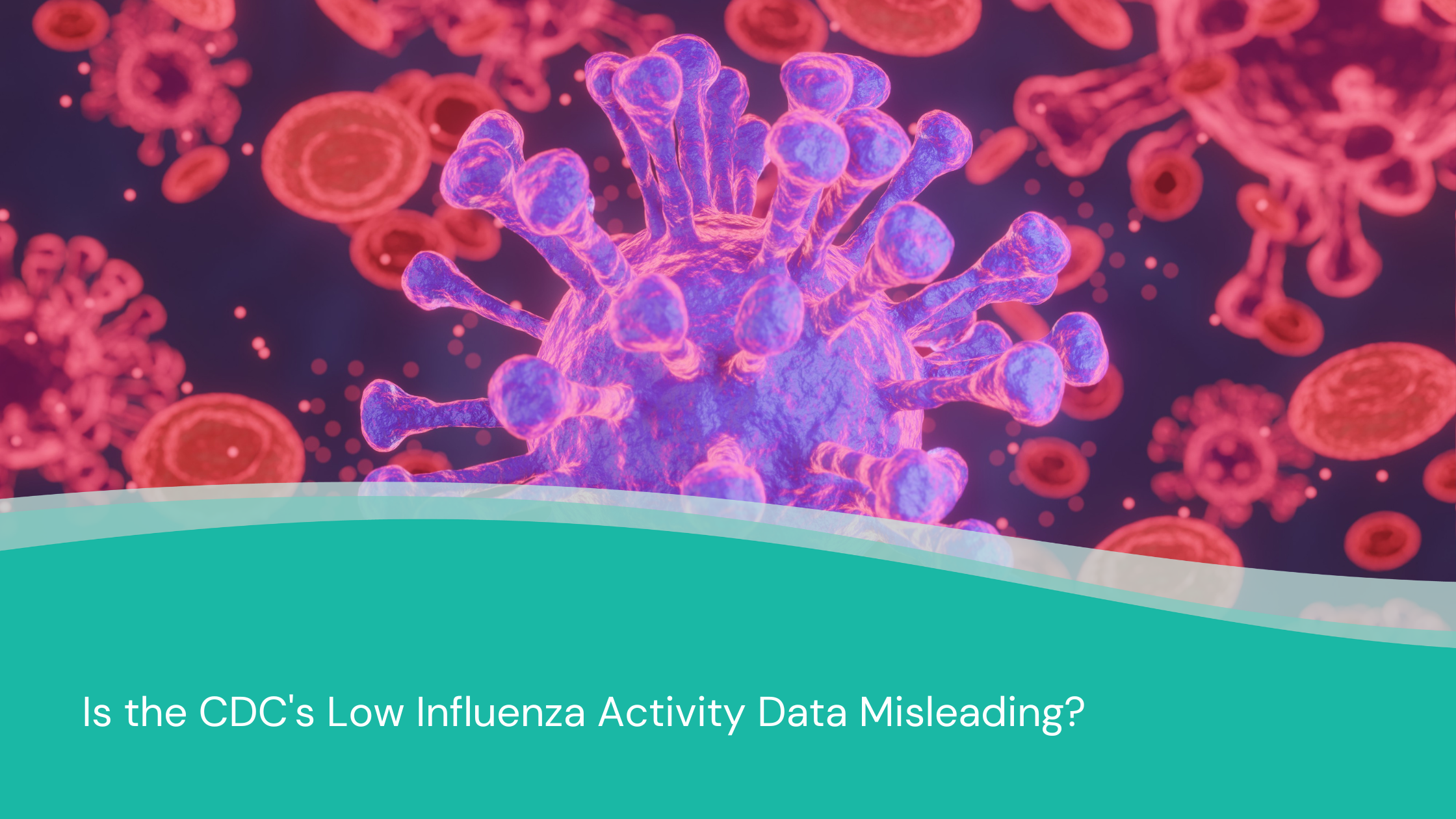 Is the CDC&#8217;s Low Influenza Activity Data Misleading?