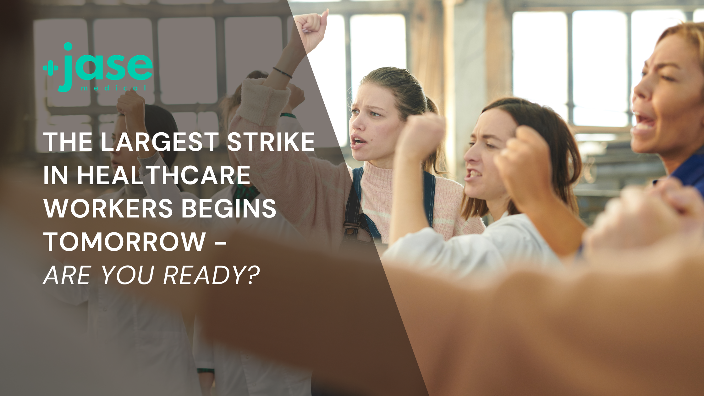 The Largest Strike in Healthcare Workers Begins Tomorrow &#8211; Are You Ready?