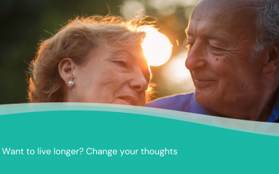 Want to live longer? Change your thoughts