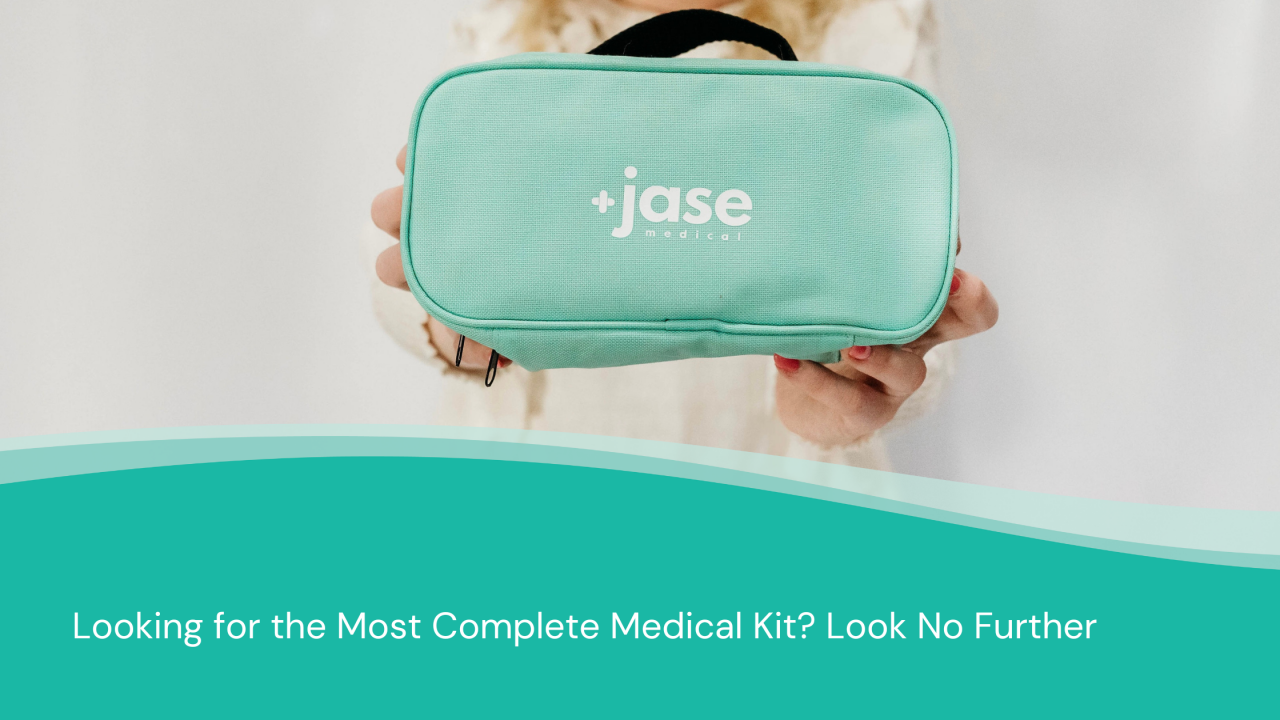 Looking for the Most Complete Medical Kit? Look No Further JASE Medical