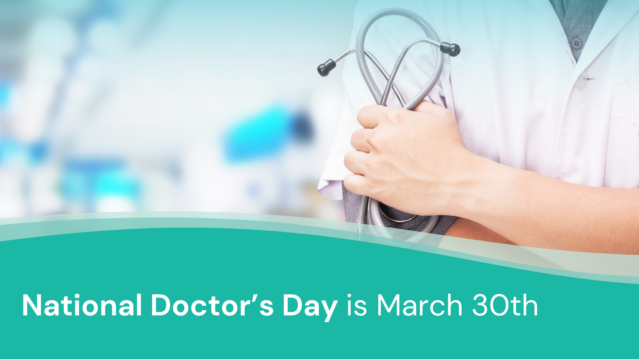 National Doctor&#8217;s Day: A Celebration Of Care