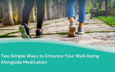 Two Simple Ways to Enhance Your Well-being Alongside Medication