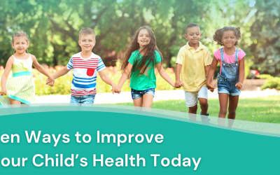 Ten Ways Parents Can Improve Their Child’s Health Today